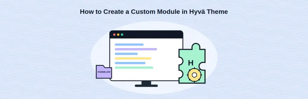 How to Create a Custom Module in Hyvä Theme